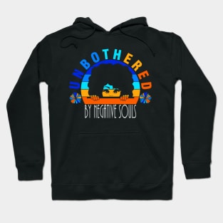 Unbothered By Negative Souls Hoodie